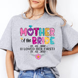 Mother Of The Bride Shirt, I Loved Her First Shirt, Bridesmaid Shirts, wedding matching shirts