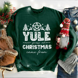Merry Yule and Happy Solstice Christmas Sweatshirt