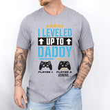 I Leveled Up To Daddy Shirt, Daddy Shirt