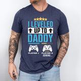 I Leveled Up To Daddy Shirt, Daddy Shirt