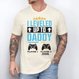 I Leveled Up To Daddy Shirt, Daddy Shirt
