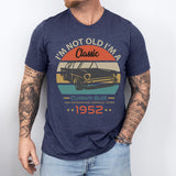 I'm Not Old I'm A Classic Shirt, 72nd Birthday Shirt