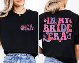 Custom In My Bride Era Shirt, In My Bride Era Shirt, Custom Bridesmaid Shirt