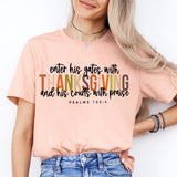 Enter His Gates With Thanksgiving Shirt, Thanksgiving Quote Tee