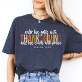 Enter His Gates With Thanksgiving Shirt, Thanksgiving Quote Tee
