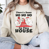 There Is Some Ho Ho Ho In This House Sweatshirt, Christmas Holiday Shirt