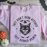 They Didn't Burn Witches They Burned Women Shirt