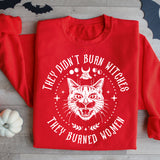 They Didn't Burn Witches They Burned Women Shirt