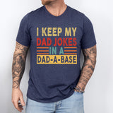 I Keep My Dad Jokes In A Fatherhood Shirt, Dad Life Shirt