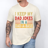 I Keep My Dad Jokes In A Fatherhood Shirt, Dad Life Shirt
