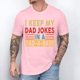 I Keep My Dad Jokes In A Fatherhood Shirt, Dad Life Shirt