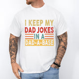 I Keep My Dad Jokes In A Fatherhood Shirt, Dad Life Shirt