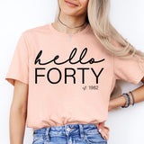 Hello Forty Shirt, 40th Birthday Shirt