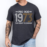 Minimalist Pro Roe 1973 Shirt, Feminism Shirt