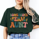 Somebody's Feral Aunt Shirt, Feral Aunt T-Shirt