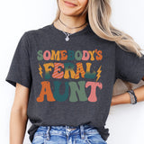 Somebody's Feral Aunt Shirt, Feral Aunt T-Shirt