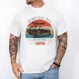 I'm Not Old I'm A Classic Shirt, 52nd Birthday Shirt
