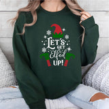 Let's Get Elfed Up T-Shirt, Christmas Tee