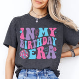 In My Birthday Era Shirt, Birthday Girl Gift Shirt