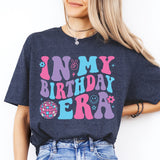 In My Birthday Era Shirt, Birthday Girl Gift Shirt