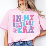 In My Birthday Era Shirt, Birthday Girl Gift Shirt