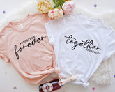 Forever Together Love Shirt, Just Married Shirt, Honeymoon Shirt, Wedding Shirt