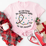 We Can Leave The Christmas Lights Up 'Til January Sweatshirt