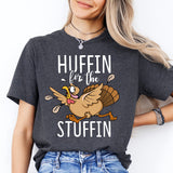 Huffin For The Stuffin Shirt, Funny Thanksgiving Shirt