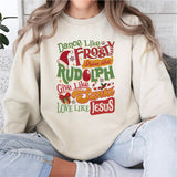 Dance Like Frosty, Shine Like Rudolf, Love Like Jesus T-Shirt