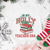 In My Holly Jolly Teacher Era Shirt, Christmas Gift For Teacher
