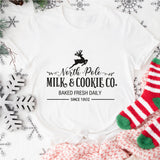 North Pole Milk And Cookie Co. Baked Fresh Daily Since 1802 Shirt