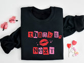 Thank You Next Shirt, Valentine's Day Sweatshirt, Cute Valentine Sweatshirts