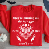They're Burning All The Witches Even If You Aren't One Halloween Shirt