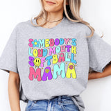 Somebody's Loud Mouth Softball Mama Sweatshirt