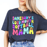 Somebody's Loud Mouth Softball Mama Sweatshirt