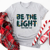 Be The Light Christmas Shirt, Christian Christmas Tee
