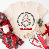 We Can Leave The Christmas Lights Up 'Til January Shirt