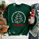We Can Leave The Christmas Lights Up 'Til January Shirt