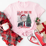 Christmas Trump Shirt, I'll Be Home for Christmas Shirt