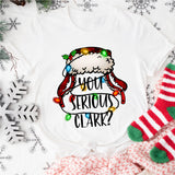 You Serious Clark Sweatshirt, Christmas Lights Shirt, Funny Christmas Shirt