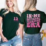 In My Official Teenager Era T-Shirt, 13'th Birthday Shirt, Thirteen Years Old Tee
