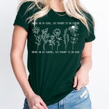 Never Be So Clever You Forget To Be Kind Shirt