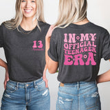 In My Official Teenager Era T-Shirt, 13'th Birthday Shirt, Thirteen Years Old Tee