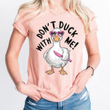 Don't Duck With Me Shirt, Funny Duck T-Shirt