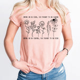 Never Be So Clever You Forget To Be Kind Shirt