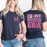 In My Official Teenager Era T-Shirt, 13'th Birthday Shirt, Thirteen Years Old Tee