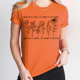 Never Be So Clever You Forget To Be Kind Shirt