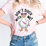 Don't Duck With Me Shirt, Funny Duck T-Shirt