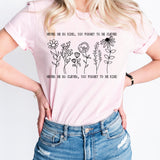 Never Be So Clever You Forget To Be Kind Shirt