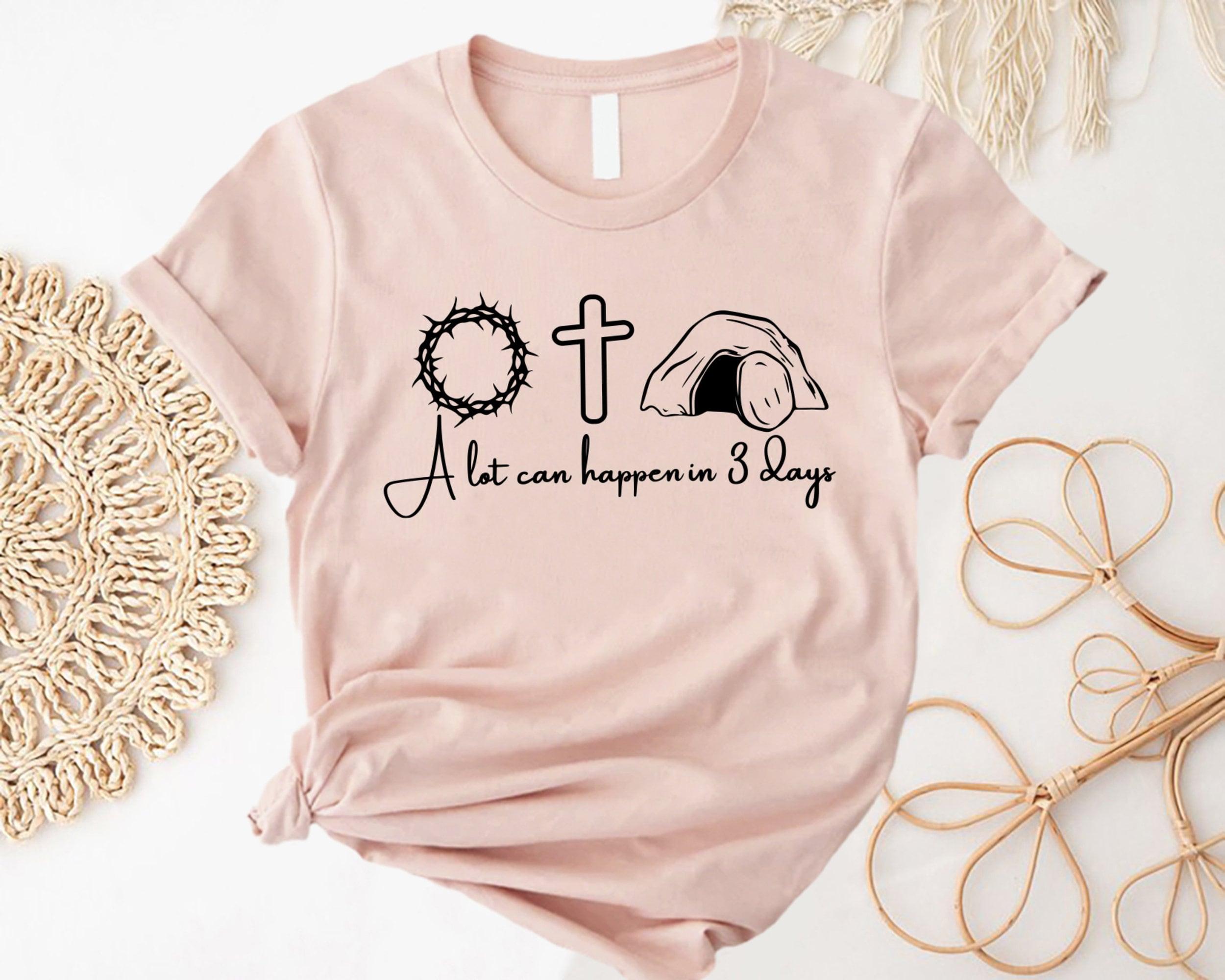 A Lot Can Happen in 7 Days Shirt, He is Risen Easter Shirt, Easter Jesus Shirt - Nesta Tees
